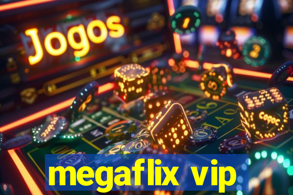 megaflix vip